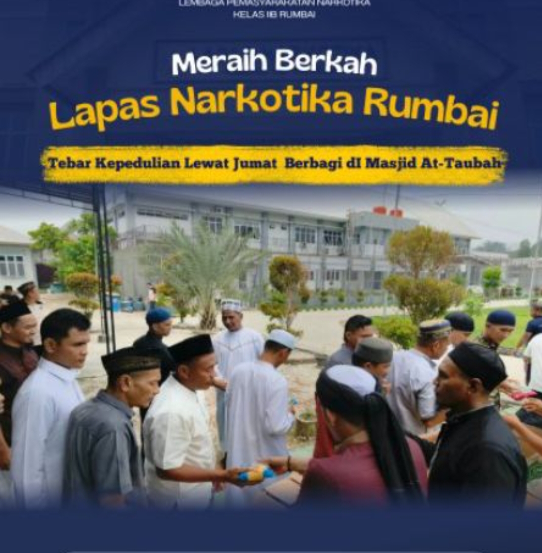 MERAIH BERKAH LAPAS NARKOTIKA TEBAR KEPEDULIAN LEWAT JUMAT BERBAGI DI MASJID AT TAUBAH